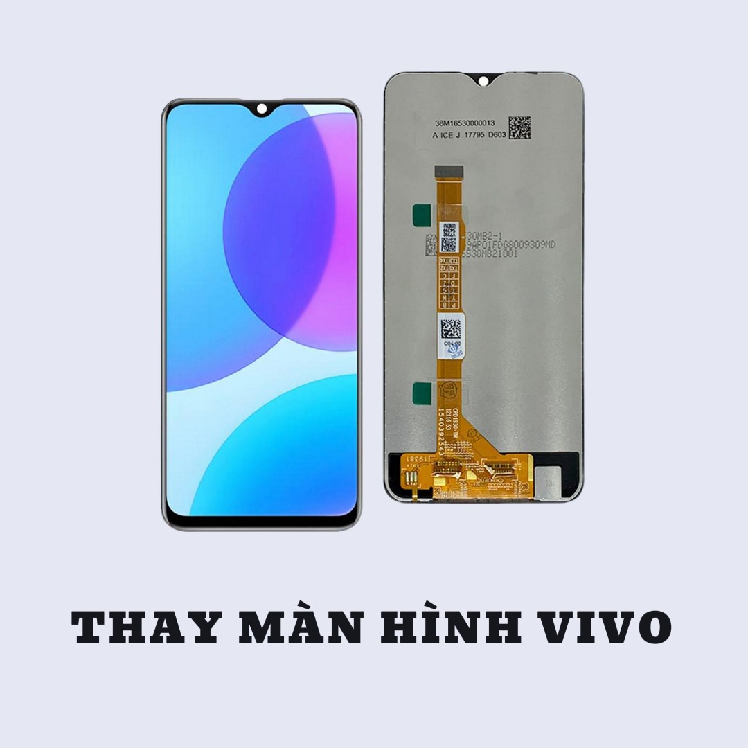 BẢNG GIÁ THAY MÀN HÌNH VIVO